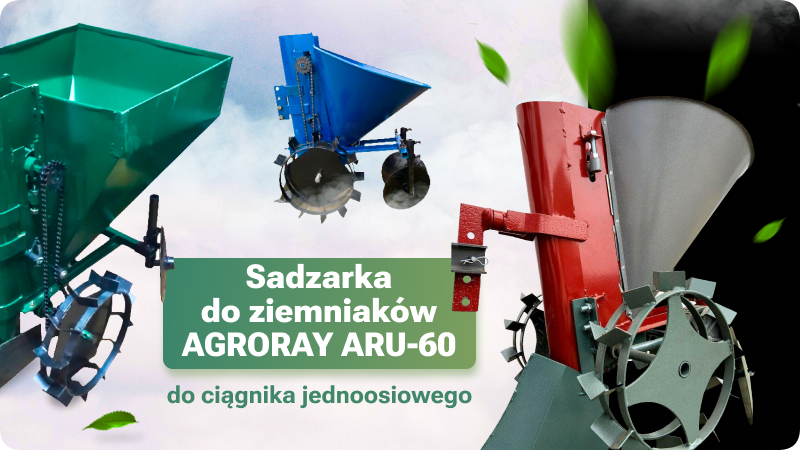 Sadzarka do ziemniaków AGRORAY ARU-60 do ciągnika jednoosiowego